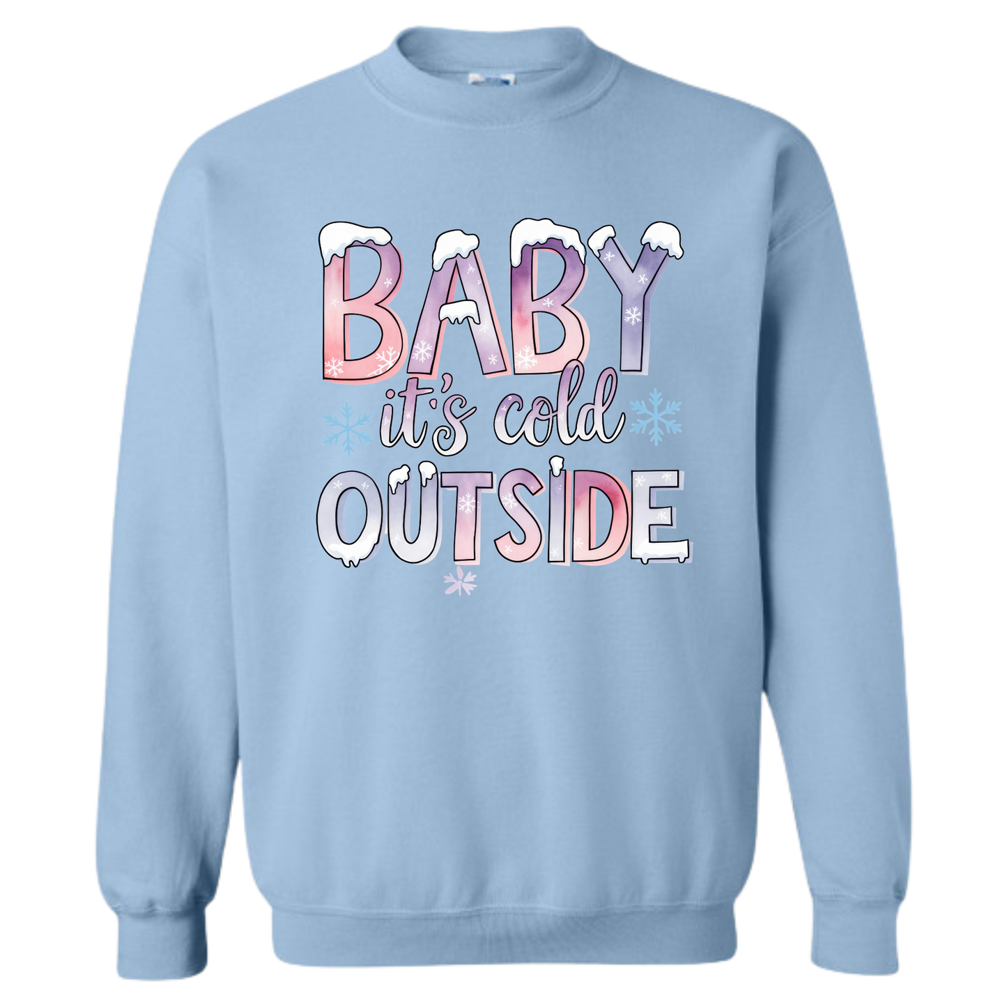 Crewneck - Baby it's cold outside