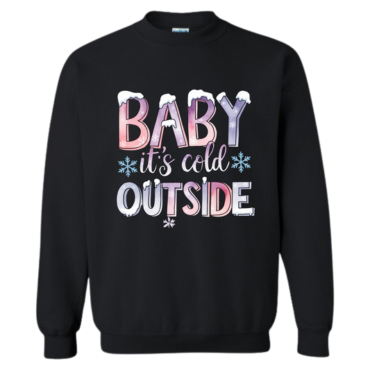 Crewneck - Baby it's cold outside