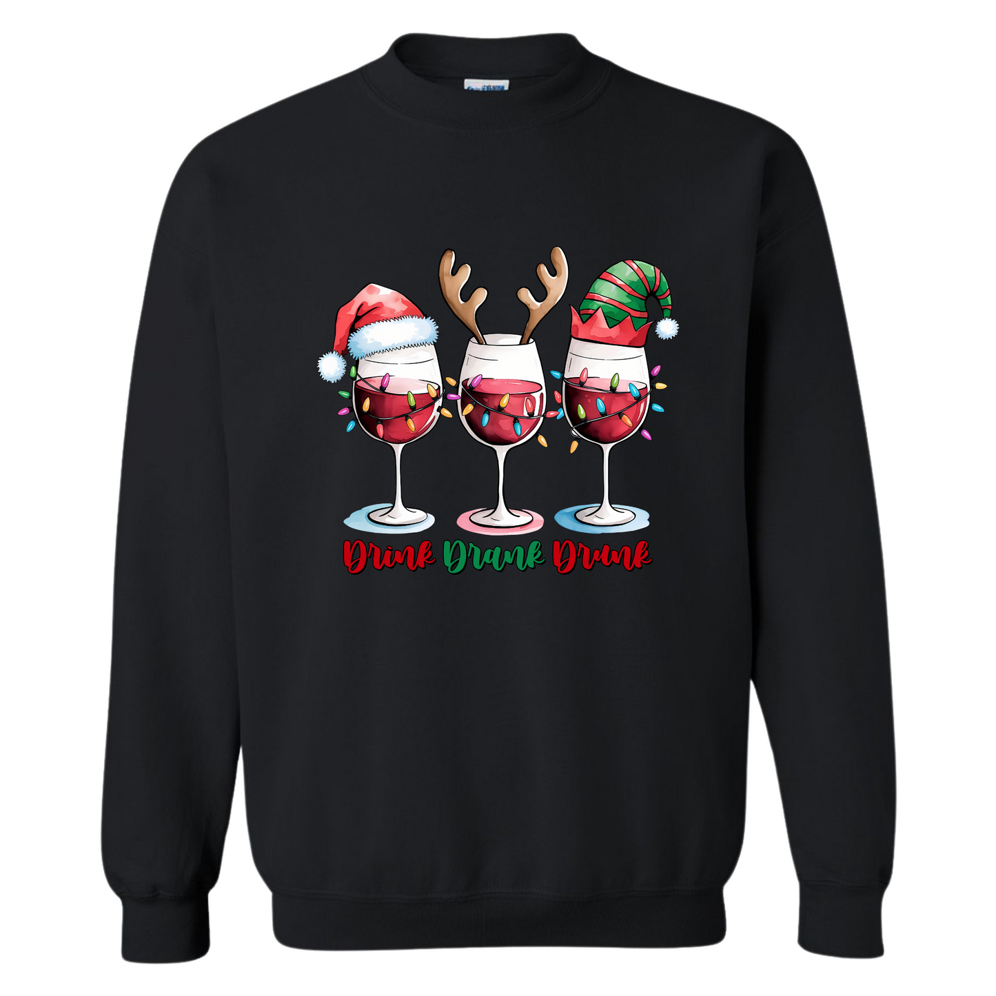 Crewneck - Drink, Drank, Drunk